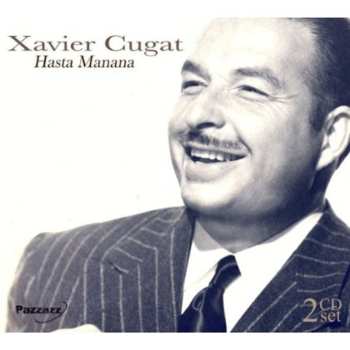 Album Xavier Cugat: Hasta Manana