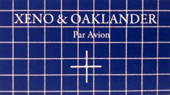 LP Xeno And Oaklander: Par Avion LTD