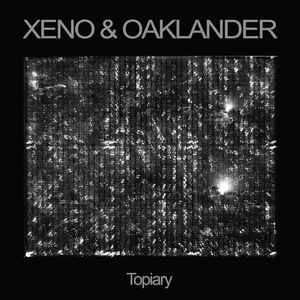 LP Xeno And Oaklander: Topiary CLR | LTD