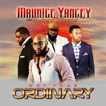 Album Yancey,maurice & One Accord: Not Your Ordinary