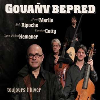 Album Yann-Fañch Kemener: Gouanv Bepred: Toujours L'hiver