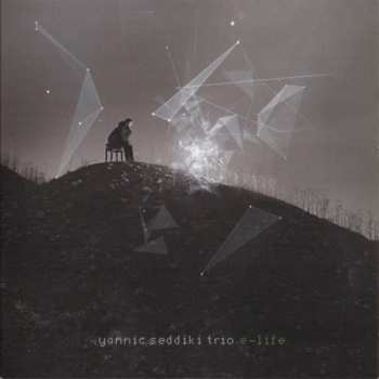 LP Yannic Seddiki Trio: E-Life