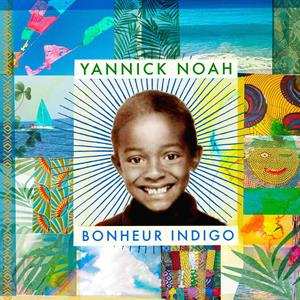 LP Yannick Noah: Bonheur Indigo