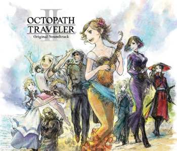 6CD Yasunori Nishiki: Octopath Traveler II Original Soundtrack