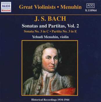 CD Johann Sebastian Bach: Sonatas And Partitas, Vol. 2 (Historical Recordings 1934-1944)