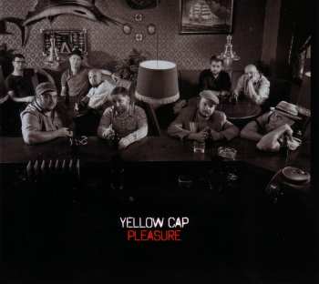 Album Yellow Cap: Pleasure