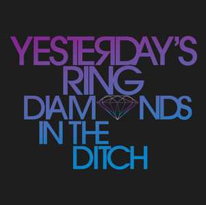 2LP Yesterday's Ring: Diamonds In The Ditch