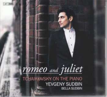 SACD Yevgeny Sudbin: Romeo And Juliet: Tchaikovsky On The Piano