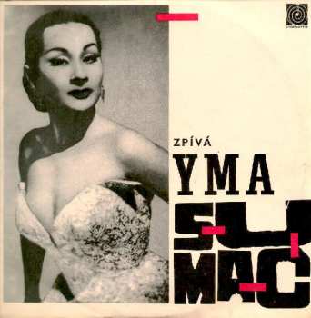 LP Yma Sumac: Zpívá Sumac Sings