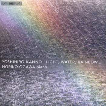 SACD Noriko Ogawa: Light, Water, Rainbow...