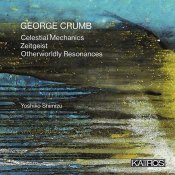 CD Yoshiko Shimizu: George Crumb: Works For Amplified Piano