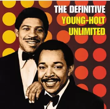 Young Holt Unlimited: The Definitive