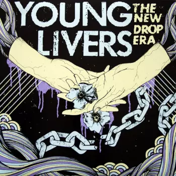 Young Livers: The New Drop Era