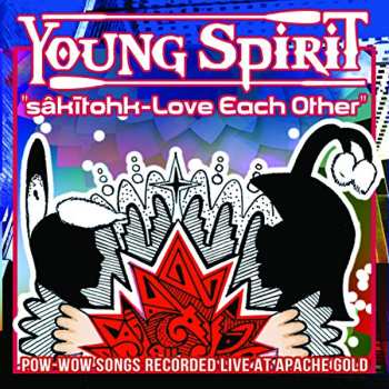 Album Young Spirit: Sakitohk: Love Each Other