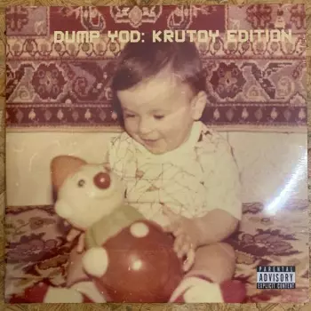Your Old Droog: Dump YOD: Krutoy Edition
