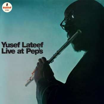 LP Yusef Lateef: Live At Pep's LTD