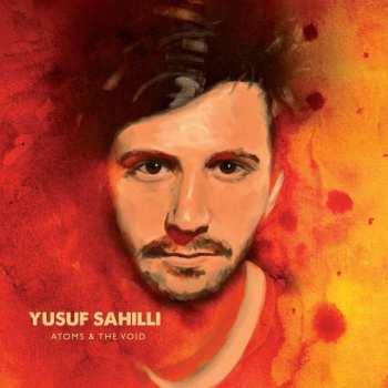 CD Yusuf Sahilli: Atoms & The Void