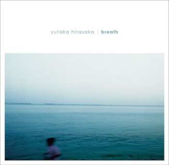 Album Yutaka Hirasaka: Breath