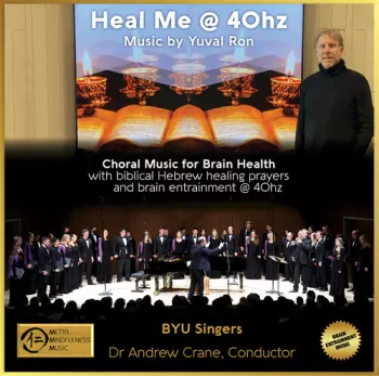 Yuval Ron: Heal Me @ 40hz & The Healing Power Of 40hz Vol.3