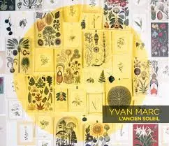 Yvan Marc: L'ancien soleil