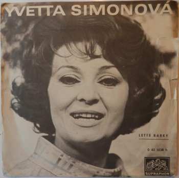Album Yvetta Simonová: Leťte Bárky / Chyť Ten Vlak