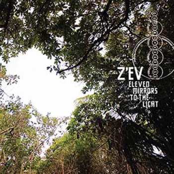 CD Z'EV: Eleven Mirrors To The Light
