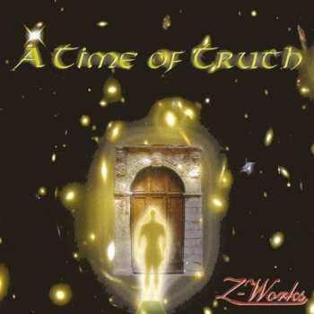 Album Z-works: Time Of Truth