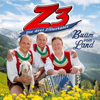 CD Z3 Die Drei Zillertaler: Buam Vom Land