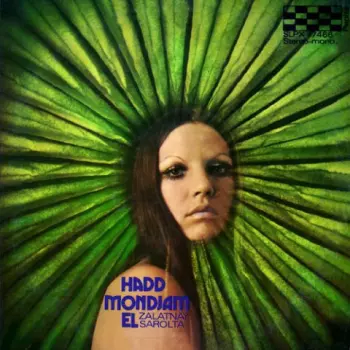 Sarolta Zalatnay: Hadd Mondjam El
