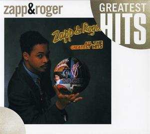 CD Zapp & Roger: All The Greatest Hits