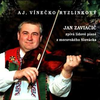 2CD Zaviačič Jan: Aj, Vínečko Ryzlinkový