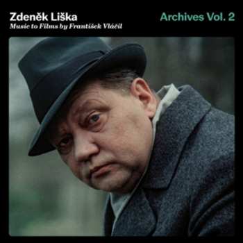 Album Zdeněk Liška: Archives Vol. 2. Music To Films By František Vláčil