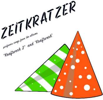 CD Zeitkratzer: Performs Songs From Albums Kraftwerk 2 & Kraftwerk