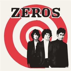 SP The Zeros: They Say That (Everything's Alright) / Getting Nowhere Fast CLR