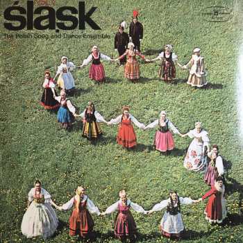 LP Zespół Pieśni I Tańca Śląsk: The Polish Song And Dance Ensemble "Śląsk", Vol. 7 - Śląskie Pieśni Powstańcze = Songs Of The Silesian Uprisings (MODRÝ ŠTÍTEK)