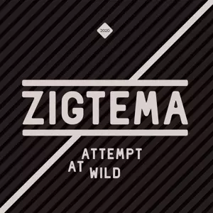 Zigtema: Attempt At Wild