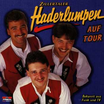 Album Zillertaler Haderlumpen: Auf Tour