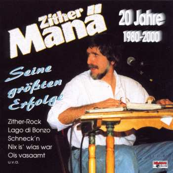 Album Zither-Manä: Seine Größten Erfolge (20 Jahre)