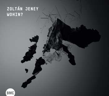 CD Zoltán Jeney: Wohin?