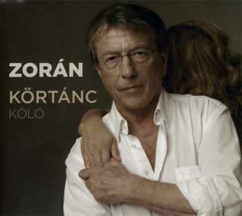 CD Zorán Sztevanovity: Körtánc - Kóló