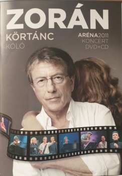 CD/DVD Zorán Sztevanovity: Körtánc Kóló - Aréna 2011 Koncert