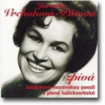 Album Jarmila Vrchotová-Pátová: Zpívá Janáčkovu moravskou poezii a pí