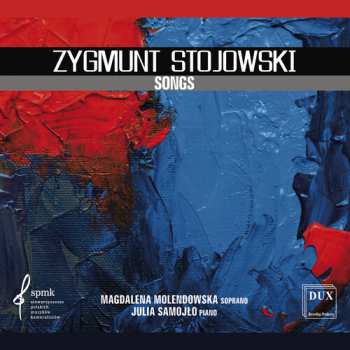 CD Zygmunt Stojowski: Songs